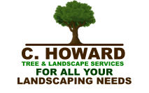 TREE & LANDSCAPE SERVICES C. HOWARD FOR ALL YOUR LANDSCAPING NEEDS